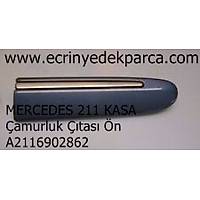 MERCEDES 211 KASA Çamurluk Çıtası Ön A2116902862