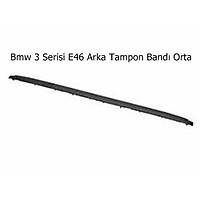 Bmw 3 Serisi E46 Arka Tampon Band Orta