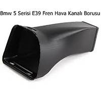 Bmw 5 Serisi E39 Fren Hava Kanal� Borusu