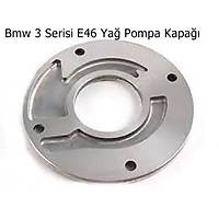 Bmw 3 Serisi E46 Ya Pompa Kapa