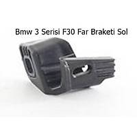 Bmw 3 Serisi F30 Far Braketi Sol