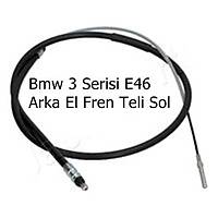 Bmw 3 Serisi E46 Arka El Fren Teli Sol