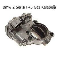 Bmw 2 Serisi F45 Gaz Kelebe�i�