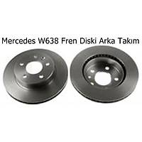 Mercedes W638 Fren Diski Arka Takm