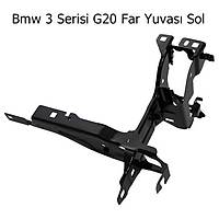 Bmw 3 Serisi G20 Far Yuvas� Sol