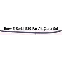 Bmw 5 Serisi E39 Far Alt tas Sol