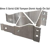 Bmw 5 Serisi G30 Tampon Demir Aya n Sol
