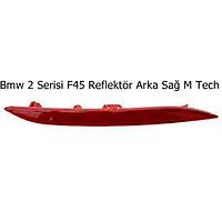 Bmw 2 Serisi F45 Reflekt�r Arka Sa� M Tech