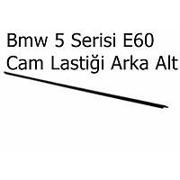 Bmw 5 Serisi E60 Cam Lastiði Arka Alt