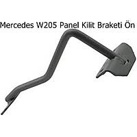 Mercedes W205 Panel Kilit Braketi Ön
