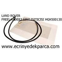 LAND ROVER FREELANDER2 SIRT ISITICISI HGK500130