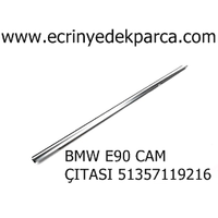 BMW E90 CAM ÇITASI 51357119216