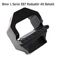 Bmw 1 Serisi E87 Radyat�r Alt Bakalit