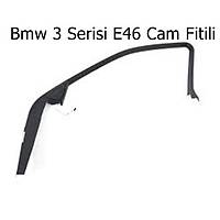 Bmw 3 Serisi E46 Cam Fitili