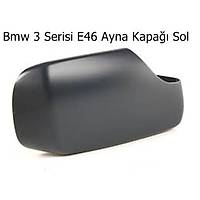 Bmw 3 Serisi E46 Ayna Kapa Sol