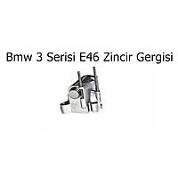 Bmw 3 Serisi E46 Zincir Gergisi