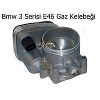 Bmw 3 Serisi E46 Gaz Kelebe�i