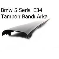 Bmw 5 Serisi E34 Tampon Bandı Arka