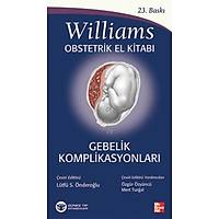 Güneþ Kitabevi  Williams Gebelik Komplikasyonlarý Obstetrik El Kitabý 23. Baský