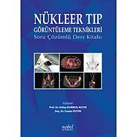 Nobel Tıp Kitabevleri Nükleer Tıp Görüntüleme Teknikleri: Soru Çözümlü Ders Kitabı