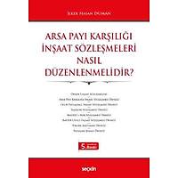 Sekin Arsa Pay Karl naat Szlemeleri Nasl Dzenlenmelidir? lker Hasan Duman