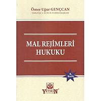 Mal Rejimleri Hukuku mer Uur Gencan Yetkin Yaynevi
