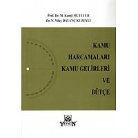 Kamu Harcamalar Kamu Gelirleri ve Bte M. Kamil Mutluer, N. Nilay Dayan Kuzeyli Yetkin Yaynevi
