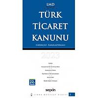 Seçkin Yayınevi Türk Ticaret Kanunu 2023 Gerekçeli - Karşılaştırmalı (Libra Mevzuat Dizisi) Çilem Bahadır, Ezel Üner, Mutlu Dinç