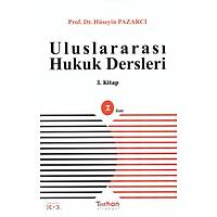 Turhan Kitabevi,  Uluslararas Hukuk Dersleri (3. Kitap) Hseyin Pazarc