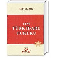 Yeni Türk Ýdare Hukuku Ali D. Ulusoy Yetkin Yayýnevi
