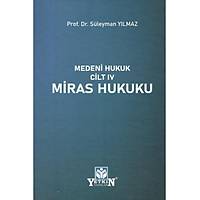 Yetkin Yaynevi Medeni Hukuk Cilt IV Miras Hukuku  Sleyman Ylmaz