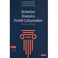 Sekin Yaynevi irketler Hukuku Pratik almalar Tamam zml Setenay Yamur ,Gl Bykkl, Abdssamet Ylmaz