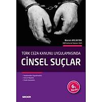 Seçkin Yayýnlarý  Cinsel Suçlar Türk Ceza Kanunu Uygulamasýnda Mustafa Arslantürk
