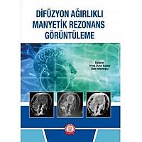 Ankara Nobel Tıp Kitabevi  Difüzyon Ağırlıklı Manyetik Rezonans Görüntüleme