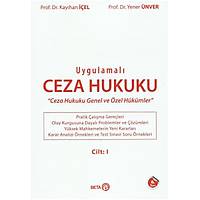 Beta Yaynevi Uygulamal Ceza Hukuku Cilt: I ''Ceza Hukuku Genel ve zel Hkmler'' Yener nver, Kayhan Iel