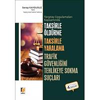 Adalet Yaynevi, Taksirle ldrme Taksirle Yaralama Trafik Gvenliini Tehlikeye Sokma Sular Serap Kaygusuz