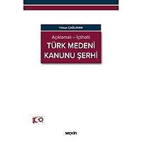 Sekin Yaynevi Trk Medeni Kanunu erhi Ylmaz alayan