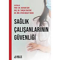Nobel Tp ,Salk alanlarnn Gvenlii Prof. Dr. Haydar Sur, Do. Dr. Tunay Palteki, Dr. r. yesi Glay Yazc