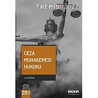 Seçkin 2022 Themis Ceza Muhakemesi Hukuku 19. Baskı - İsmail Ercan Seçkin Yayınları