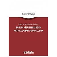 On İki Levha Yayınları   İdare ve Personel Yönüyle Sağlık Hizmetlerinden Kaynaklanan Sorumluluk Cihan Yüzbaşıoğlu