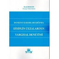 Dantay Kararlar Inda Disiplin Cezalarnn Yargsal Denetimi Burak BOZKURT Yetkin Yaynevi