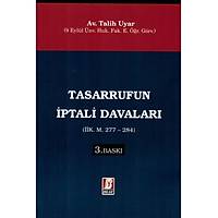  Tasarrufun Ýptali Davalarý (ÝÝK. M. 277-284) Talih Uyar Bilge Yayýnevi
