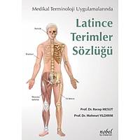  Medikal Terminoloji Uygulamalarında Nobel Tıp Latince Terimler Sözlüğü Recep Mesut, Mehmet Yıldırım Nobel Tıp Kitabevi