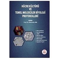 Ankara Nobel Hücre Kültürü veTemel Moleküler Biyoloji Protokolleri Prof. Dr. Mustafa Ark