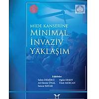 Akademisyen Kitabevi   Mide Kanserine Minimal Ýnvaziv Yaklaþým Salim Demirci