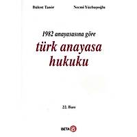 Beta Yaynclk 1982 Anayasasna Gre Trk Anayasa Hukuku Blent Tanr Blent Tanr, Necmi Yzbaolu