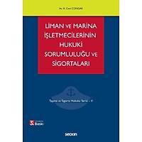 Liman ve Marina letmecilerinin Hukuki Sorumluluu ve Sigortalar H. Cem Congar Sekin Yaynevi