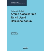 Sekin Yaynevi, Aklamal - tihatl Amme Alacaklarnn Tahsil Usul, Hakknda Kanun, Mahmut Cokun