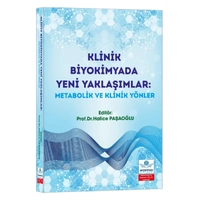 Klinik Biyokimyada Yeni Yaklamlar: Metabolik ve Klinik Ynler Prof. Dr. Hatice PAAOLU  Ankara Nobel Tp