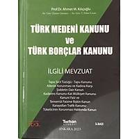 Turhan Kitabevi Trk Medeni Kanunu ve Trk Borlar Kanunu lgili Mevzuat Ahmet M. Klolu, Gizem Grmez, T. Pelin Uzun